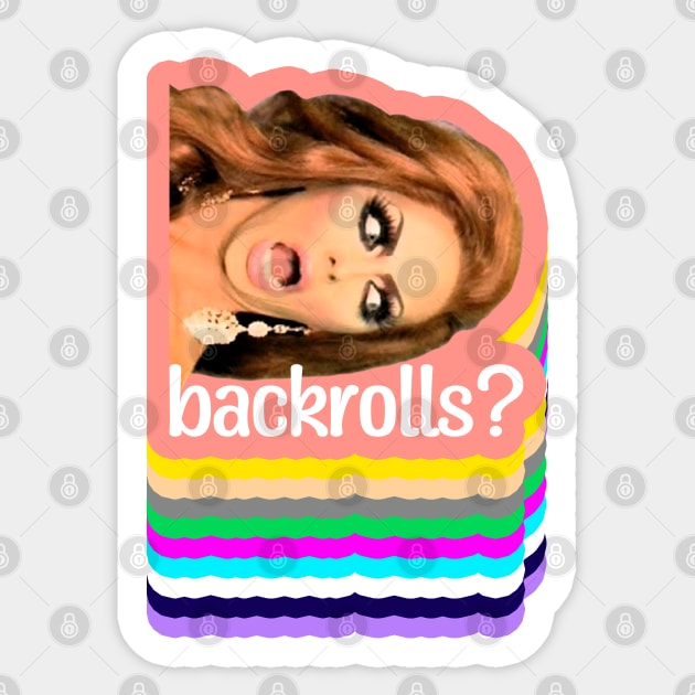 BACKROLLS??? Sticker by Xanaduriffic